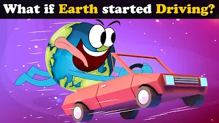 What if Earth started Driving? + more videos | #aumsum #kids #science #education #whatif