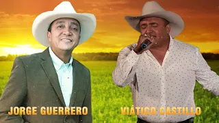 Jorge Guerrero y Viático Castillo Exitos De Oro - Musica llaneras