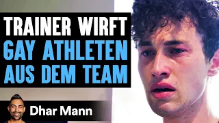 Trainer Wirft GAY ATHLETEN AUS DEM TEAM | Dhar Mann