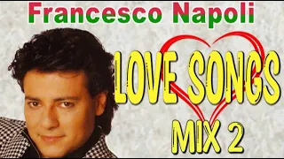 Francesco Napoli - Love Songs Mix 2
