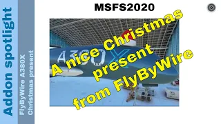 Flight Simulator 2020 - Addon spotlight - FlyByWire A380x - Christmas present