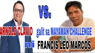 ARNOLD CLAVIO GALIT SA MAYAMAN SA CHALLENGES NI FRANCIS LEO MARCOS