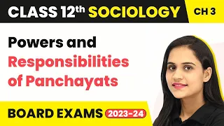 Class 12 Sociology Ch 3 Powers and Responsibilities of Panchayats The Story Indian Democracy 2022-23