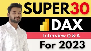 Super 30 DAX Interview Question & Answer - POWER BI🔥