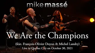 We Are the Champions (acoustic Queen cover)  Mike Massé feat. François-Olivier Doyon & Michel Landry