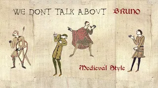 We Don't Talk About Bruno - Medieval Cover / Bardcore