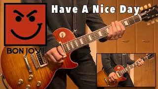 Bon Jovi - Have A Nice Day [Guitar Cover]