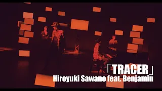 Hiroyuki Sawano feat. Benjamin「TRACER」