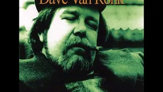 Dave Van Ronk - LIVE 1967 - Song Of The Wandering Aengus