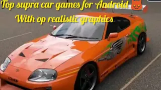part 2 top 3 supra car games for Android with op realistic graphics #shorts #viral #treanding #supra