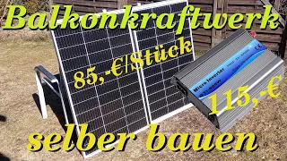 Solaranlage selber bauen, Teil 2 | Balkonkraftwerk