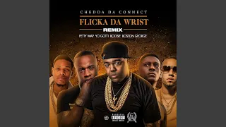 Flicka Da Wrist Remix (feat. Fetty Wap, Yo Gotti, Lil Boosie, Boston George)