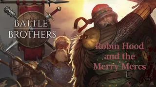 Battle Brothers Legends: Robin Hood and the Merry Mercs | Ep. 1 |