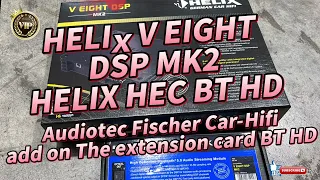 Best car audio system 🎧 HELIX V EIGHT DSP MK2 & HEC BT HD Hi-End Unboxing 开箱全新汽车音响音响系统升级
