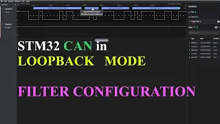 STM32 CAN LOOPBACK Mode || FILTER Configuration