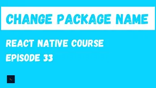 Change package name on android. React Native Beginner Project Course.#33