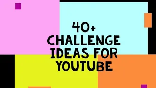 Most Popular Challenge Ideas to do on YouTube / 40+ Challenge Ideas for YouTube Videos