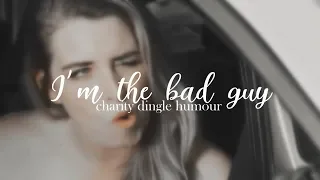 i'm the bad guy - charity dingle humour