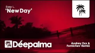 Easy L - New Day (Andrey Exx & Fomichev Remix) - Déepalma Ibiza