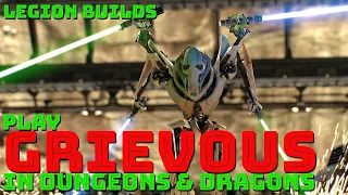 Play General Grievous in Dungeons & Dragons (Star Wars D&D 5E Builds)