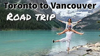 Canada Road Trip - Toronto to Vancouver - Best places to visit in Canada