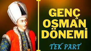 GENÇ OSMAN DÖNEMİ TEK PART (1617-1622)