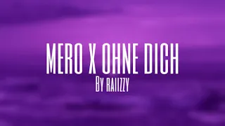 Mero x Ohne Dich (Slowed Version) by raiizzy