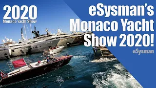 The Largest SuperYachts @ eSysman’s 2020 Monaco Yacht Show