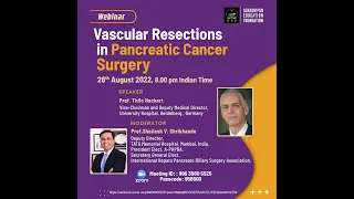 VASCULAR RESECTIONS IN PANCREATIC CANCER SURGERY-PROF.THILO HACKERT