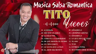 TitoNieves 30 Grandes Éxitos - Mix Salsa Romanticas De Tito N. 💃 Musica Salsa Romantica Mix 2022