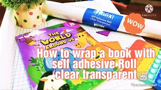 How to wrap a book with self adhesive roll clear transparent   -Back to school