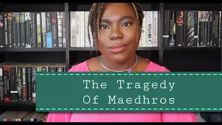 The Tragedy Of Maedhros