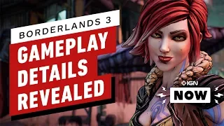 Borderlands 3 Gameplay Details Revealed - IGN Now