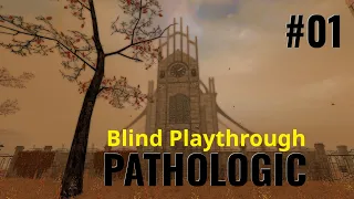 01 This is a CREEPY town | Pathologic | Blind Playthrough