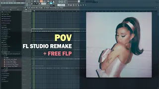 Ariana Grande - pov (FL Studio Remake + Free FLP)