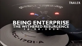 Being Enterprise - The Withered Resurgence | TRAILER (Star Trek Film)