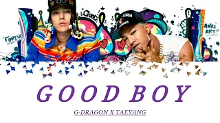 G-DRAGON x TAEYANG - GOOD BOY LYRICS (HAN/ROM/ENG) COLOR CODED LYRICS