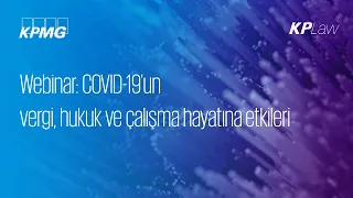 Webinar: Covid19'un vergi, hukuk ve çalışma hayatına etkileri