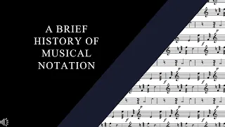 A Brief History of Musical Notation