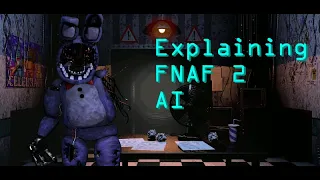 Explaining how the FNAF 2 AI System Works | Game Dissecting