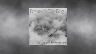 Faces In The Fog, Sounds In The Dark - What do YOU SEE, What do YOU HEAR