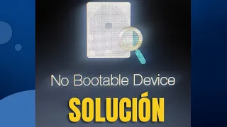 Solución NO BOOTABLE DEVICE | Fácil