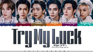 WayV (威神V) - 'Try My Luck' Lyrics [Color Coded_Chin_Pin_Eng]