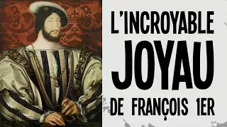François 1st's great jewel