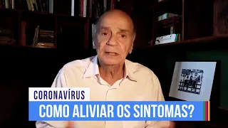 Como aliviar sintomas de casos leves? | Coronavírus #41