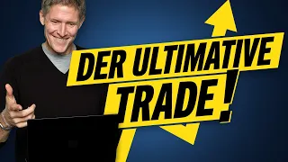 Wenn ich JETZT nur einen Trade machen dürfte!