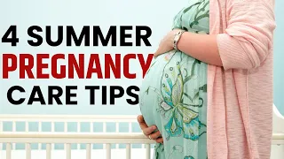 Summer Pregnancy Tips: Pregnant This Summer? Beat the Heat |  Stay Healthy During a Summer Pregnancy