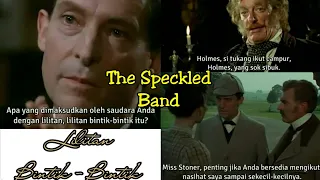 Sherlock Holmes sub Indo - The Speckled Band | Lilitan Bintik - Bintik