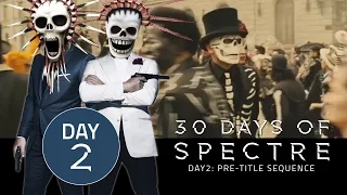 30 Days of SPECTRE #002: The Pre-Title Sequence | James Bond Radio