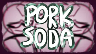 PORK SODA | Animation Meme/AMV | TW